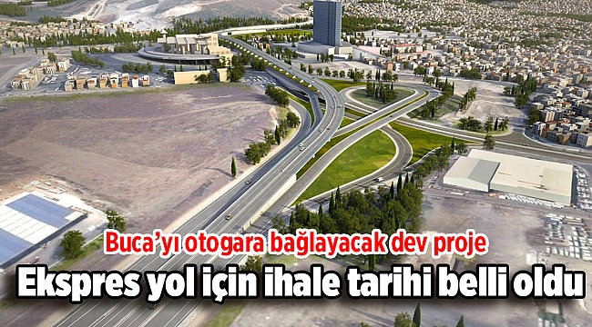 Ekspres yol için ihale tarihi belli oldu