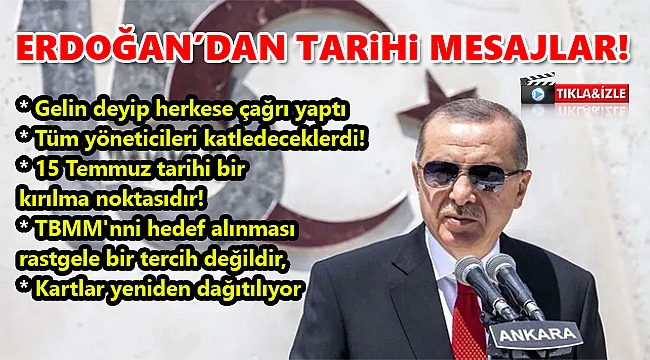 Erdoğan'dan 15 Temmuz töreninde tarihi açıklamalar! Gelin deyip herkese çağrı yaptı