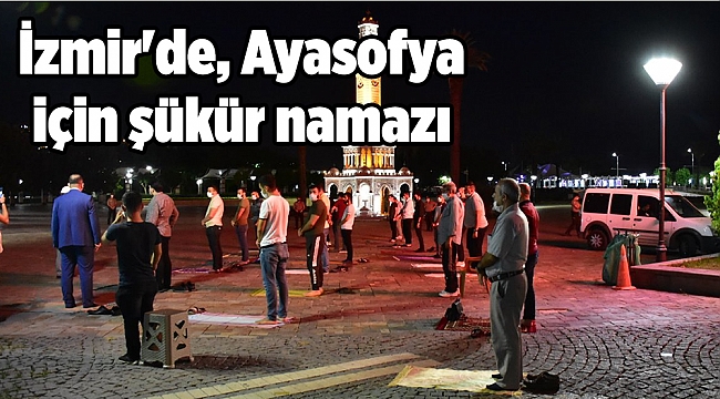 İzmir'de, Ayasofya için şükür namazı kılındı