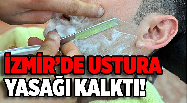 İzmir'de jiletle sakal tıraşı ve makyaj yasağı kaldırıldı