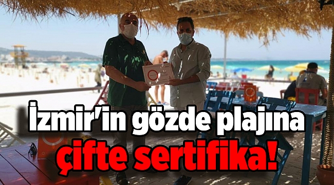 İzmir'in gözde plajına çifte sertifika!