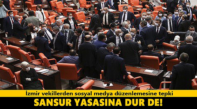 İzmir vekillerden sosyal medya düzenlemesine tepki: "Sansür yasasına dur de"