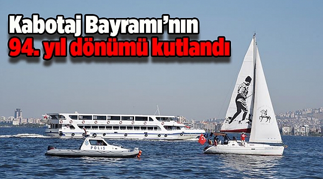 Kabotaj Bayramı’nın 94. yıl dönümü kutlandı