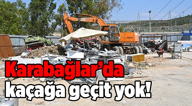 Karabağlar’da kaçağa geçit yok!