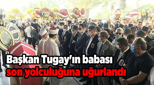 Karşıyaka Belediye Başkanı Tugay'ın babası son yolculuğuna uğurlandı