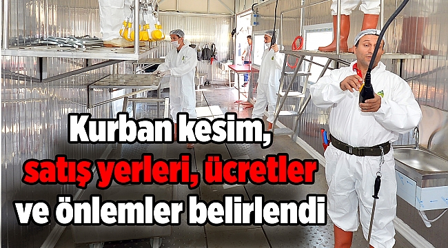 Kurban kesim, satış yerleri, ücretler ve önlemler belirlendi.