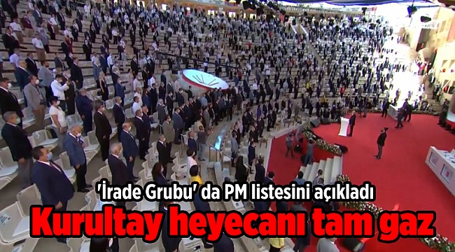Kurultay heyecanı tam gaz: 'İrade Grubu' da PM listesini açıkladı