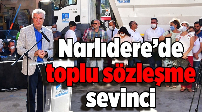 Narlıdere’de toplu sözleşme sevinci