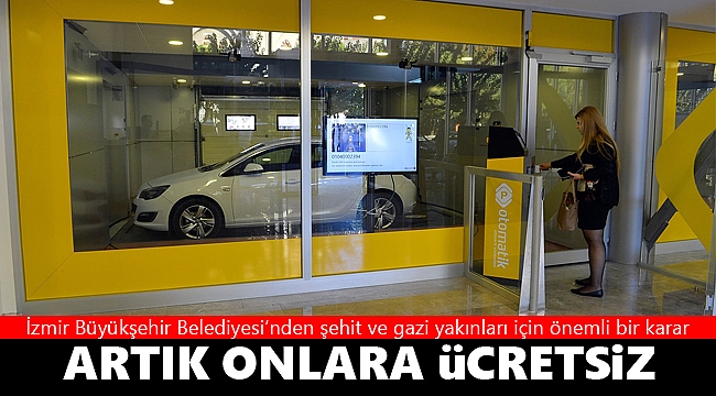 O hizmet şehit ve gazi yakınlarına artık ücretsiz!