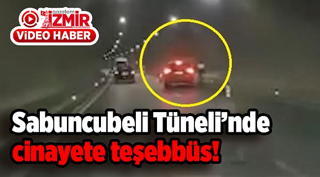 Sabuncubeli Tüneli'nde cinayete teşebbüs!