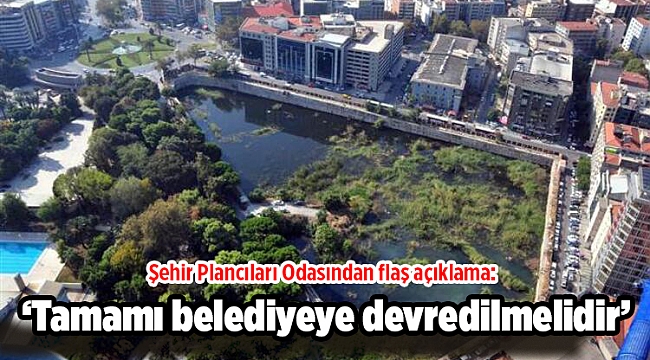 Şehir Plancıları Odasından flaş açıklama: Basmane Çukuru’nda özel mülkiyete geçirilen hisseler hilelidir, tamamı belediyeye devredilmelidir