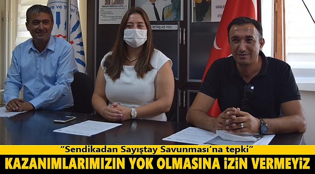 Sendikadan Sayıştay Savunmasına tepki: "İzin vermeyiz"