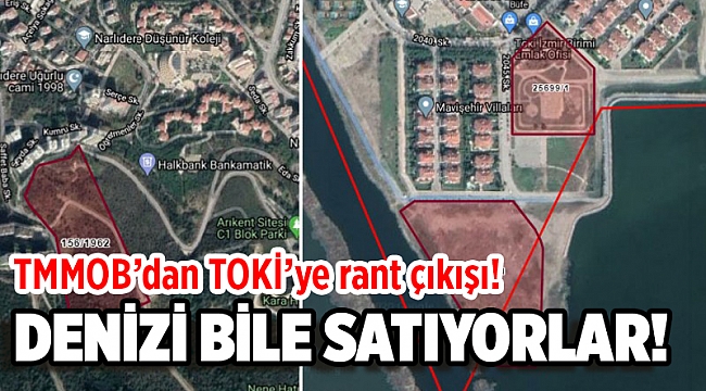 TMMOB’dan TOKİ’ye rant çıkışı! "TOKİ İzmir'de denizi bile satıyor"