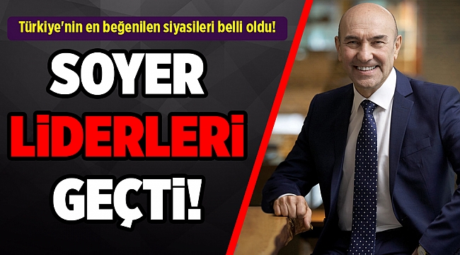 Türkiye'nin en beğenilen siyasileri belli oldu!
