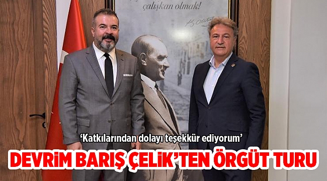 CHP PM Üyesi Devrim Barış Çelik'ten teşekkür turu