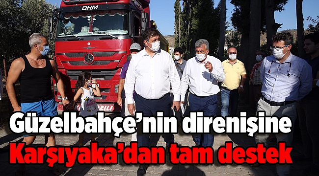 Güzelbahçe’nin direnişine Karşıyaka’dan tam destek
