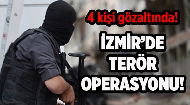 İzmir'de terör örgütü PYD/YPG üyesi oldukları iddiasıyla 4 kişi gözaltına alındı