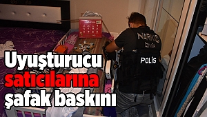 İzmir'de uyuşturucu satıcılarına şafak baskını