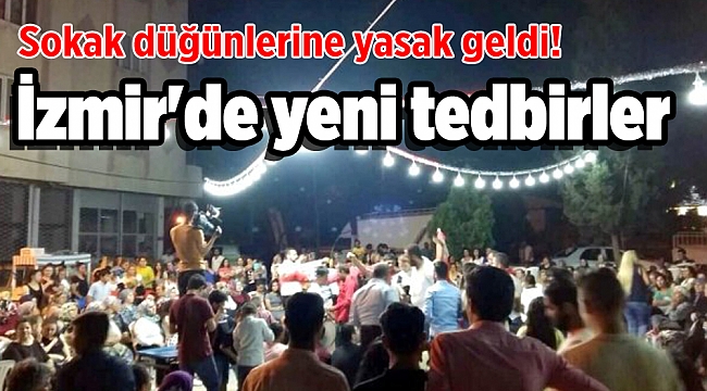 İzmir'de yeni tedbirler: Sokak düğünleri için 'okul bahçesi' detayı!