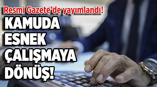 Kamu kurumlarına yönelik esnek çalışma genelgesi Resmi Gazete'de