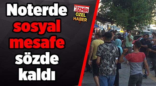 Noterde sosyal mesafe sözde kaldı