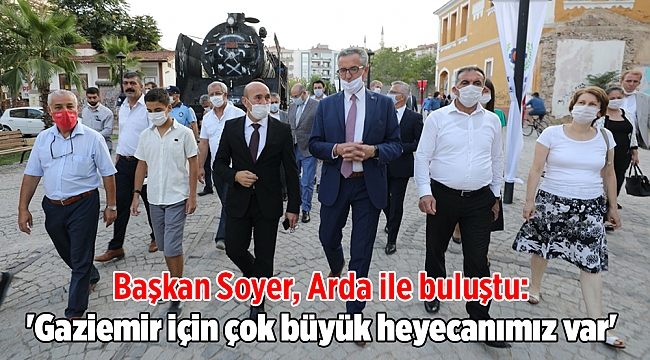 Soyer, Arda ile buluştu: 'Gaziemir için çok büyük heyecanımız var'