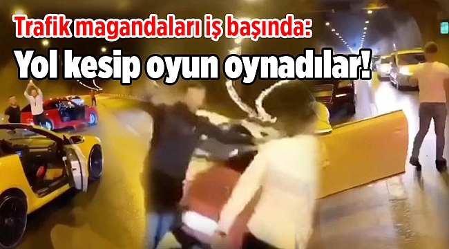 Trafik magandaları iş başında: Yol kesip oyun oynadılar!