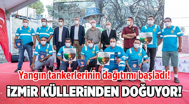Yangın tankerlerinin dağıtımı başladı!