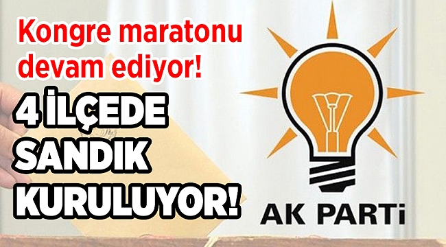 AK Parti'de mesai devam ediyor: 4 ilçe sandık başında