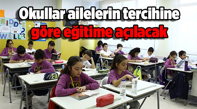 Cumhurbaşkanı Erdoğan açıkladı! Okullar ailelerin tercihine göre eğitime açılacak