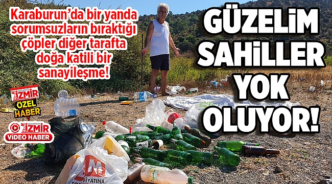 GÜZELİM SAHİLLER YOK OLUYOR!