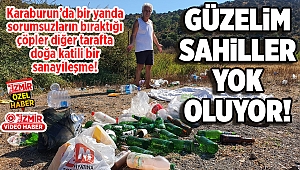 GÜZELİM SAHİLLER YOK OLUYOR!