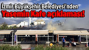 İzmir Büyükşehir Belediyesi'nden Yasemin Kafe açıklaması!