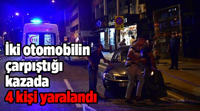 İzmir&#039;de iki otomobilin çarpıştığı kazada 4 kişi yaralandı
