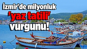 İzmir'de milyonluk 'yaz tatili' vurgunu!