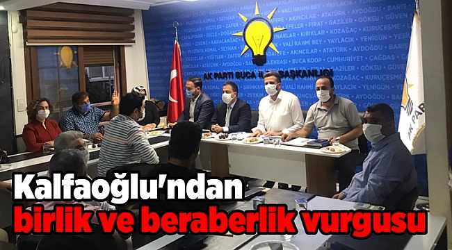 Kalfaoğlu'ndan birlik ve beraberlik vurgusu
