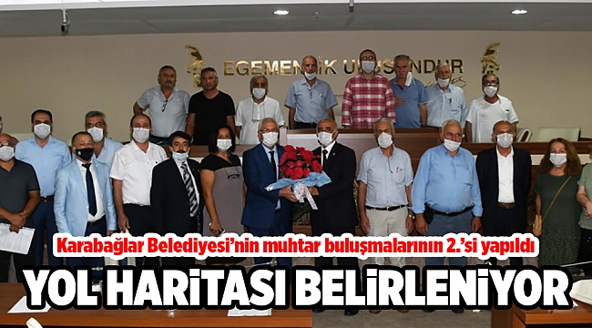 Karabağlar Belediyesi’nin muhtar buluşmalarının 2.’si yapıldı