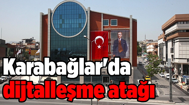 Karabağlar'da dijtalleşme atağı sürüyor