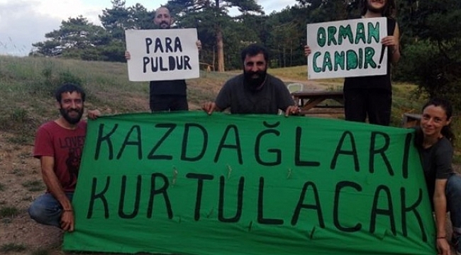 Kazdağları'nda 'Yaşam Nöbeti'ne polis baskını!