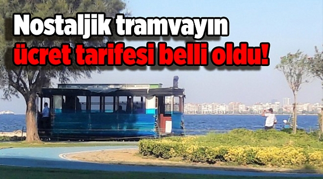 Nostaljik tramvayın ücret tarifesi belli oldu!