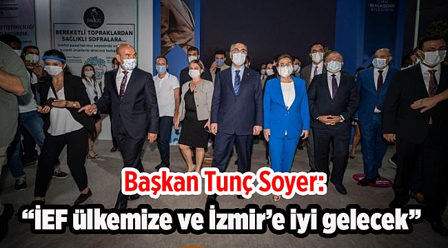 Soyer: “İEF ülkemize ve İzmir’e iyi gelecek”