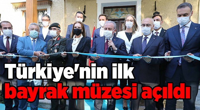 Türkiye'nin ilk bayrak müzesi açıldı