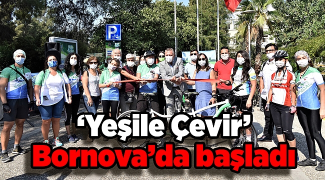 ‘Yeşile Çevir’ Bornova’da başladı