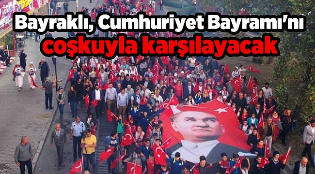 Bayraklı, Cumhuriyet Bayramı'nı coşkuyla karşılayacak