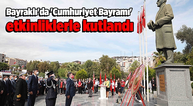 Bayraklı'da 'Cumhuriyet Bayramı' etkinliklerle kutlandı