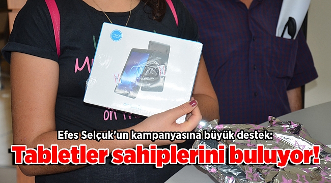 Efes Selçuk'un kampanyasına büyük destek: Tabletler sahiplerini buluyor!