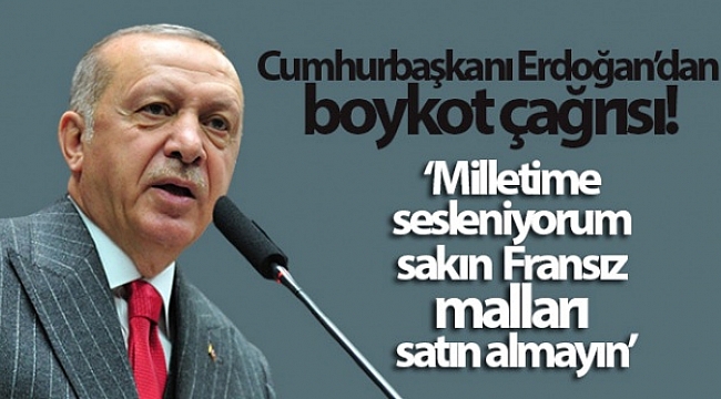 Erdoğan'dan boykot çağrısı: Fransız markaları asla satın almayın