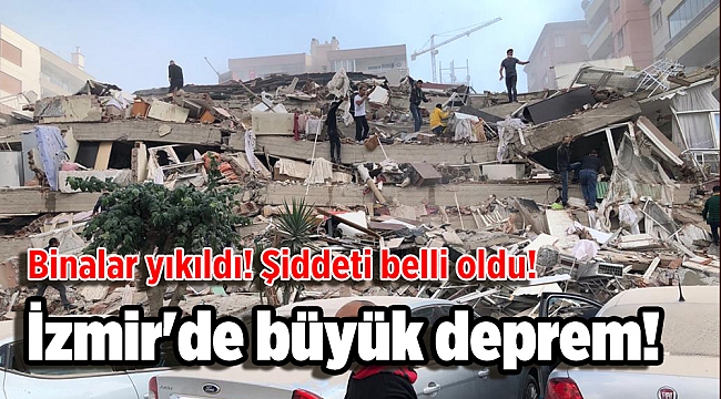 İzmir&#039;de büyük deprem!