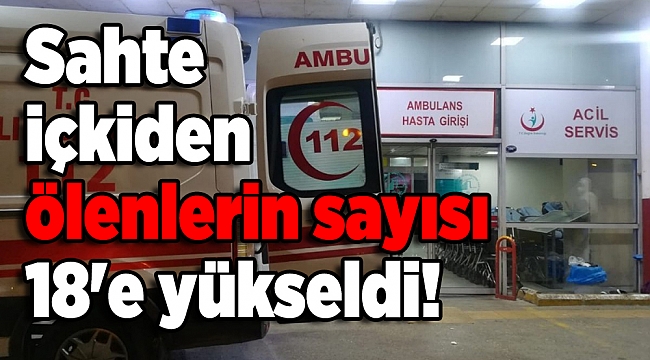 İzmir'de, sahte içkiden ölenlerin sayısı 18'e yükseldi!