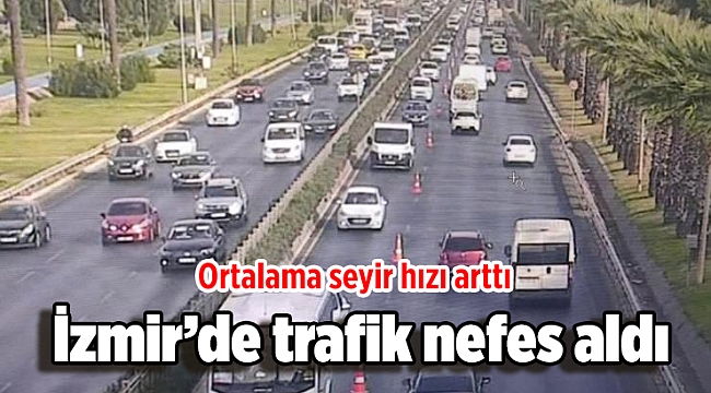 İzmir’de trafik nefes aldı